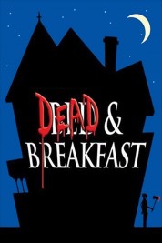 Watch Free Dead & Breakfast Full Movies Bflix