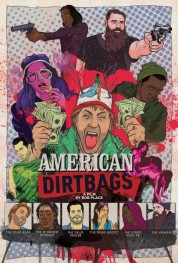 Watch Free American Dirtbags Full Movies Bflix