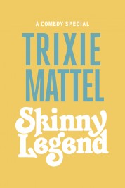 Watch Free Trixie Mattel: Skinny Legend Full Movies Bflix