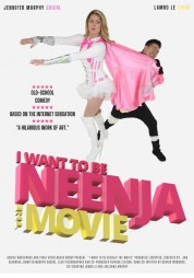 I Want to Be Neenja the Movie 2023