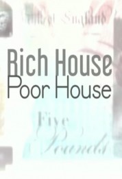 Rich House, Poor House 2017