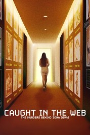 Watch Free Caught in the Web: The Murders Behind Zona Divas Full Movies Bflix