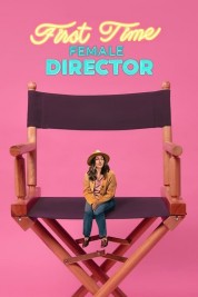 Watch Free First Time Female Director Full Movies Bflix