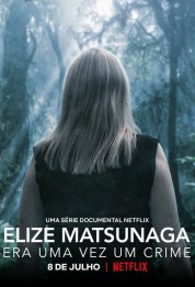 Watch Free Elize Matsunaga: Once Upon a Crime Full Movies Bflix