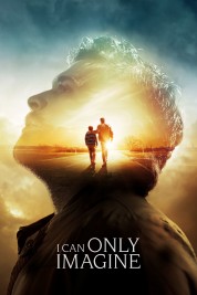 Watch Free I Can Only Imagine Full Movies Bflix