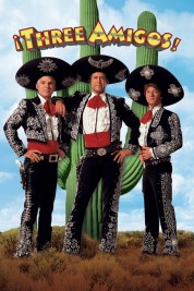 Watch Free ¡Three Amigos! Full Movies Bflix