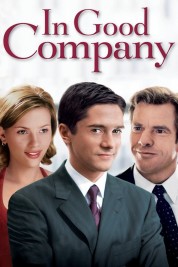 Watch Free In Good Company Full Movies Bflix