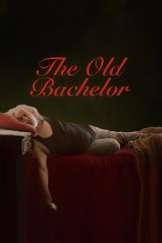Watch Free The Old Bachelor Movies HD Free SOAP2DAY