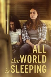 Watch Free All the World Is Sleeping Full Movies Bflix