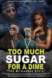 Watch free Too Much Sugar for a Dime: The Milwaukee Story HD online