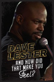 Watch Free Dave Lester: And How Did That Make You Feel? Full Movies Bflix