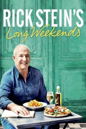 Watch Free Rick Stein's Long Weekends Full Movies Bflix