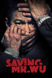 Watch Free Saving Mr. Wu Full Movies Bflix