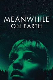 watch free Meanwhile on Earth hd online