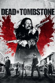 Watch Free Dead in Tombstone Full Movies Bflix