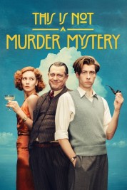 This is Not a Murder Mystery Watch Free This is Not a Murder Mystery Full Movies Bflix