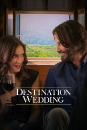 Watch Free Destination Wedding Full Movies Bflix