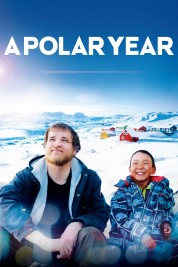 Watch Free A Polar Year Movies HD Online Soap2Day