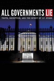 Watch Free All Governments Lie: Truth, Deception, and the Spirit of I.F. Stone Full Movies Bflix