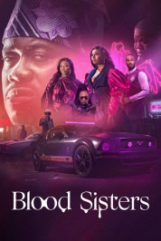 Watch Free Blood Sisters Full Movies Bflix