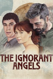 Watch Free The Ignorant Angels Full Movies Bflix