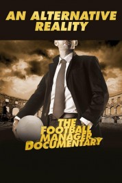 Watch Free An Alternative Reality: The Football Manager Documentary Full Movies Bflix