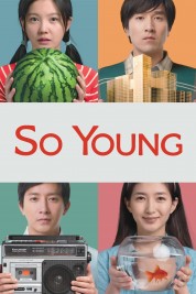 Watch Free So Young Full Movies Bflix