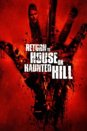 Watch Free Return to House on Haunted Hill Full Movies Bflix