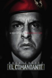 Watch Free Hugo Chávez, El Comandante Full Movies Bflix