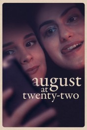 Watch Free August at Twenty-Two Full Movies Bflix