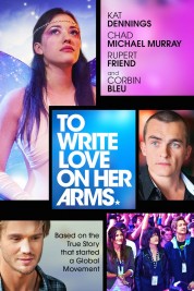 Watch Free To Write Love on Her Arms Full Movies Bflix