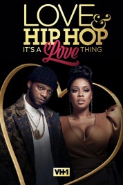 Watch Free Love & Hip Hop: It’s a Love Thing Full Movies Bflix