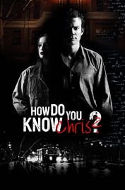 Watch Free How Do You Know Chris? Full Movies Bflix