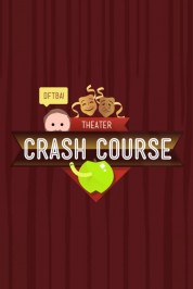 Crash Course Theater and Drama 2018