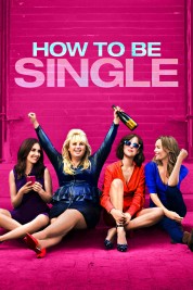 Watch Free How to Be Single Full Movies Bflix