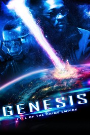 Watch Free Genesis: Fall of the Crime Empire Full Movies Bflix