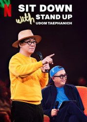 Watch Free Sit Down with Stand Up Udom Taephanich Full Movies Bflix