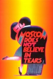 Watch Free Moscow Does Not Believe in Tears Full Movies Bflix