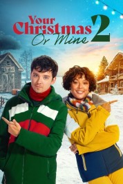 watch free Your Christmas or Mine 2 hd online