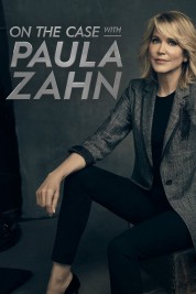 Watch Free On the Case with Paula Zahn Full Movies Bflix