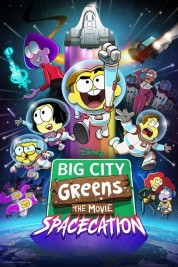 Watch Free Big City Greens the Movie: Spacecation Full Movies Bflix