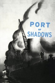 Watch Free Port of Shadows Full Movies Bflix