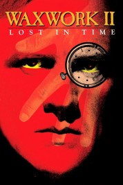 Watch Free Waxwork II: Lost in Time Full Movies Bflix