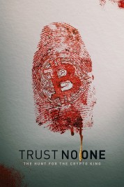 Watch Free Trust No One: The Hunt for the Crypto King Full Movies Bflix