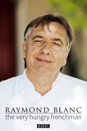 Raymond Blanc: The Very Hungry Frenchman 2012