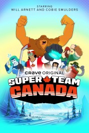 Super Team Canada Watch Free Super Team Canada Full Movies Bflix