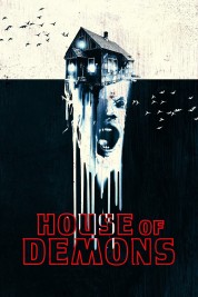 Watch Free House of Demons Full Movies Bflix