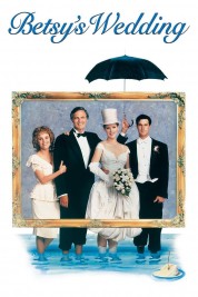 Watch Free Betsy's Wedding Full Movies Bflix