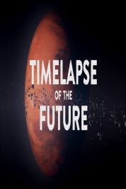 TIMELAPSE OF THE FUTURE: A Journey to the End of Time 2019