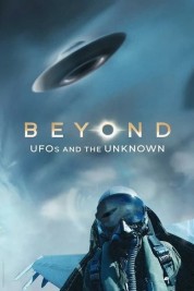 Watch Free Beyond: UFOS and the Unknown Full Movies Bflix